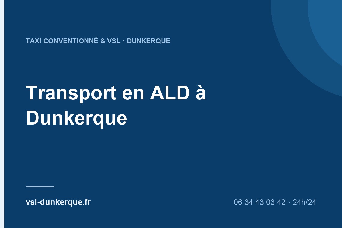 Transport en ALD à Dunkerque : 5 droits à connaître