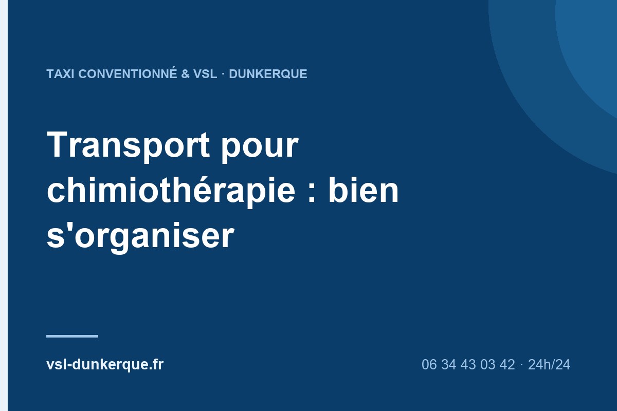Transport pour chimiothérapie : s’organiser à Dunkerque