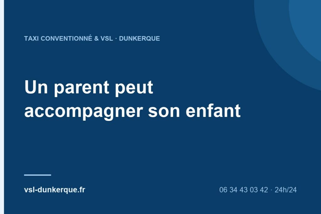 Enfant hospitalisé à Lille accompagné d'un parent en taxi conventionné depuis Dunkerque