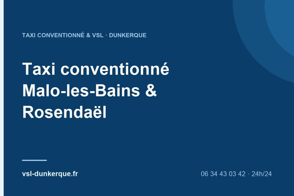 Taxi conventionné Malo-les-Bains et Rosendaël : transport médical vers l'hôpital de Dunkerque et Lille